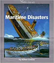 Maritime Disasters (Watts Library)