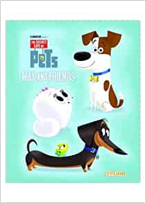 The Secret Life of Pets Max and Friends