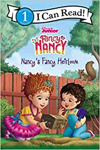 Disney Junior Fancy Nancy: Nancy's Fancy Heirloom (I Can Read Level 1)