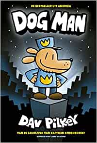 Dog Man (Dog Man (1)) (Dutch Edition)