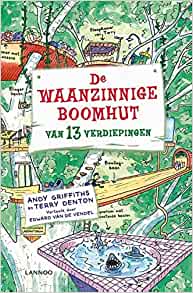 De waanzinnige boomhut van 13 verdiepingen (De waanzinnige boomhut (1)) (Dutch Edition)