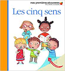 Les cinq sens (Mes premières découvertes, 210811) (French Edition)