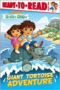 Giant Tortoise Adventure (Dora & Diego, Ready-to-Read. Level 1)