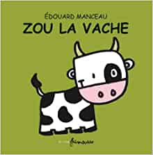 Zou La Vache (La p'tite étincelle) (French Edition)