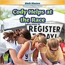 Cody Helps at the Race: Subtract Within 20 (Math Masters: Operations and Algebraic Thinking)