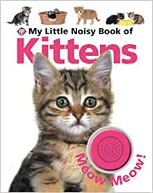 My Little Noisy Book of Kittens