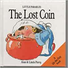 Little Parables: the Lost Coin (Little Parables)