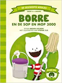 Borre en de Sop en Mop 3000 (De Gestreepte Boekjes (Groep 4 Januari))