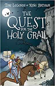 The Legends of King Arthur: Merlin, Magic, and Dragons #08: The Quest for the Holy Grail