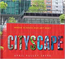 Cityscape: Where Science and Art Meet