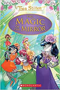 The Magic of the Mirror (Thea Stilton: Special Edition #9) (9)