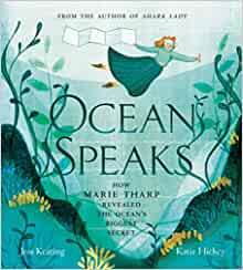 Ocean Speaks: How Marie Tharp Revealed the Ocean's Biggest Secret