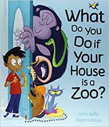 What Do You Do if Your House is a Zoo?