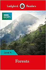 BBC Earth: Forests: Level 4 (Ladybird Readers)