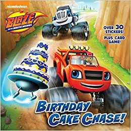 Birthday Cake Chase! (Blaze and the Monster Machines) (Pictureback(R))