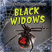 Black Widows (Spiders: Eight-Legged Terrors)