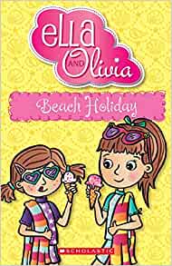 Ella and Olivia: #13 Beach Holiday