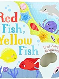 Red Fish, Yellow Fish (First Colors Playbook)