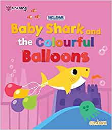 Baby Shark & the Colourful Balloons - Official PINKFONG authorised title