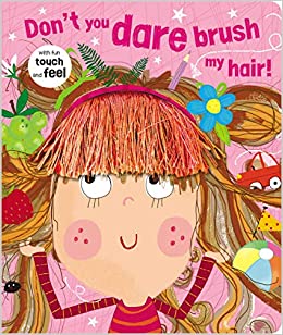 Don't You Dare Brush My Hair!