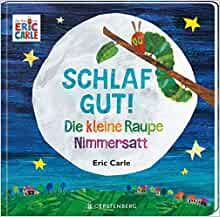 Die kleine Raupe Nimmersatt - Schlaf gut!