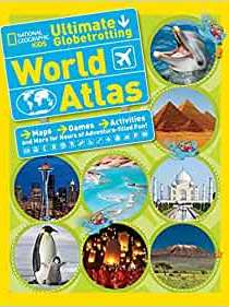 National Geographic Kids Ultimate Globetrotting World Atlas: Maps, Games, Activities, and More for Hours of Adventure-filled Fun!