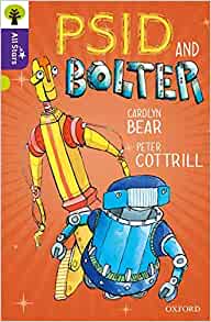 Oxford Reading Tree All Stars: Oxford Level 11 Psid and Bolter