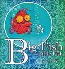 Big Fish Little Fish (The Literacy Tower)