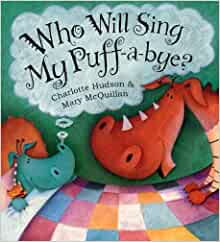 Who Will Sing My Puff-a-Bye?