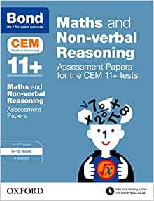 Bond 11+: Maths and Non-Verbal Reasoning: Assessment Papers for the Cem 11+ Tests