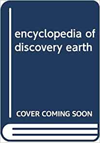 encyclopedia of discovery earth