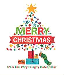 Merry Christmas from The Very Hungry Caterpillar (The World of Eric Carle)