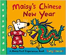 Maisy's Chinese New Year: A Maisy First Experiences Book