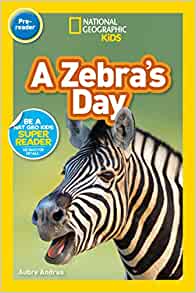 National Geographic Readers: A Zebra's Day (Pre-reader)