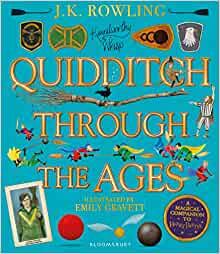 Quidditch Through the Ages. Illustrated Edition