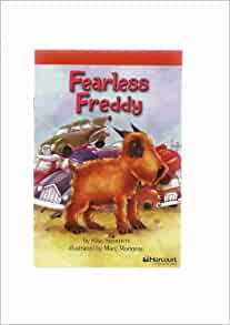 Fearless Freddy Below Level Reader Grade 3: Harcourt School Publishers Storytown (Rdg Prgm 08/09/10 Wt)