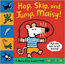 Hop, Skip, and Jump, Maisy!: A Maisy First Science Book