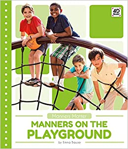 Manners on the Playground (Manners Matter)