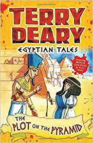 Egyptian Tales: The Plot on the Pyramid (Terry Deary's Historical Tales)