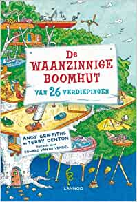 De waanzinnige boomhut van 26 verdiepingen (De waanzinnige boomhut (2)) (Dutch Edition)