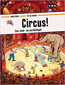 Circus!: een zoek- en ontdekboek (Ploegsma kinder- & jeugdboeken) (Dutch Edition)