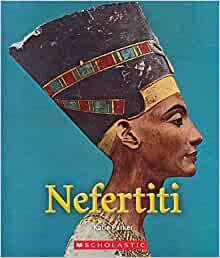 Nefertiti (A True Book: Queens and Princesses)