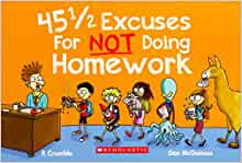 45 1/2 Excuses for Not Doing Homework