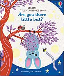 Are You There Little Bat? (Little Peep-Through Books)