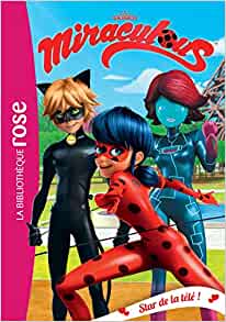 Miraculous 12 - Star de la télé ! (French Edition)