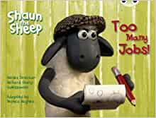 Shaun the Sheep: Too Many Jobs! (Yellow C) (Bug Club)