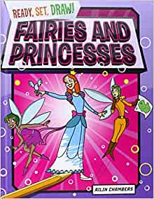 Fairies and Princesses (Ready, Set, Draw!)