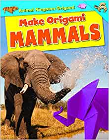 Make Origami Mammals (Animal Kingdom Origami)