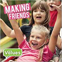 Making Friends (Our Values)