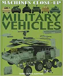 Military Vehicles (Machines Close-up)